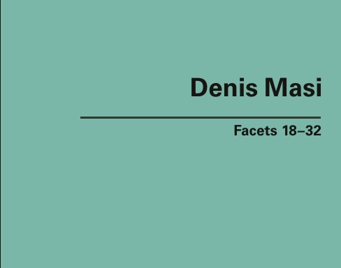 Denis Masi – Facets 18-32