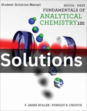 Fundamentals of Analytical Chemistry 10th Edition - Student Solution Manual