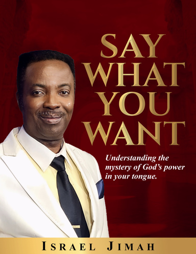 SAY WHAT YOU WANT