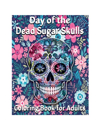 Day of the Dead Sugar Skulls Coloring Book for Adults: Giant Super Jumbo Sugar Skulls Features 80 Coloring Pages for Stress Relief and Relaxation