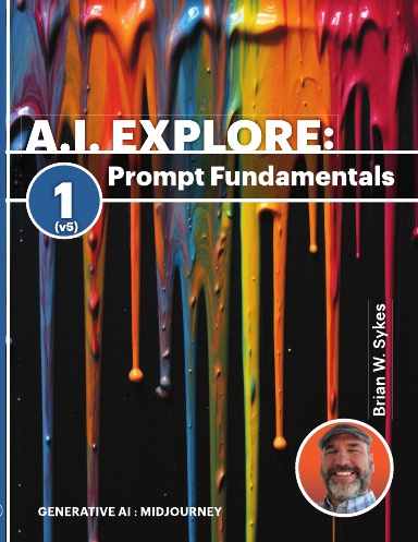 A.I. Explore: Prompt Fundamentals (v5)