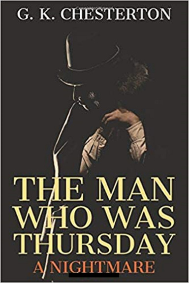 The Man Who Was Thursday: a Nightmare Annotated