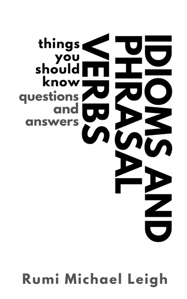 Idioms and Phrasal verbs