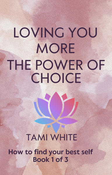 Loving You More the Power of Choice