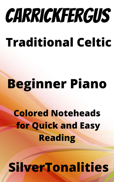 Carrickfergus Beginner Piano Sheet Music with Colored Notation