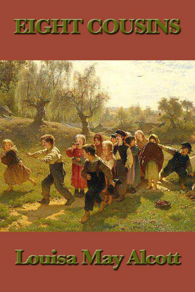 Eight Cousins Annotated
