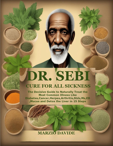 Dr. Sebi Cure for all Sickness