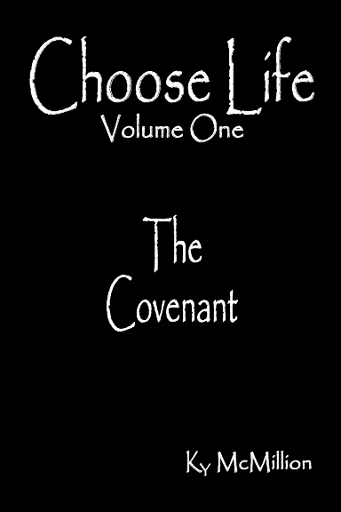 Choose Life Volume One: The Covenant