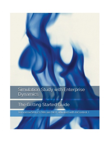 Simulation Study with Enterprise Dynamics: The Getting Started Guide (MECH_TSkills)