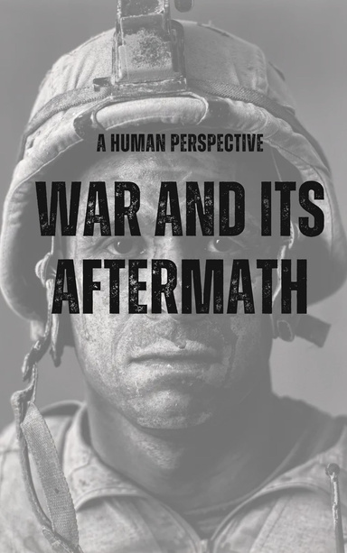 War and Its Aftermath