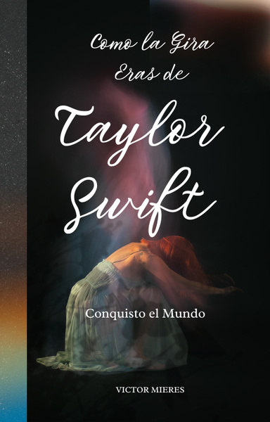 COMO LA GIRA ERAS DE TAYLOR SWIFT CONQUISTO EL MUNDO