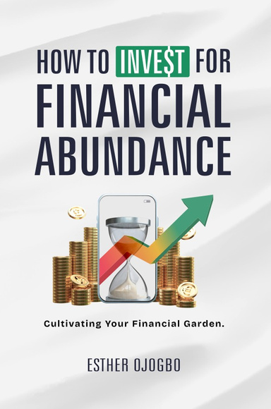 How To Invest For Financial Abundance