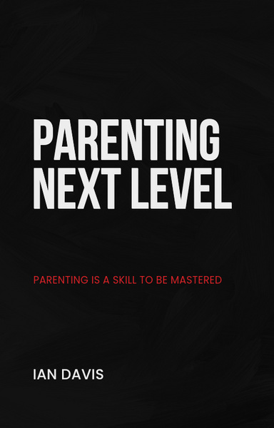PARENTING NEXT LEVEL