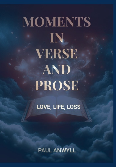 Moments in Verse and prose