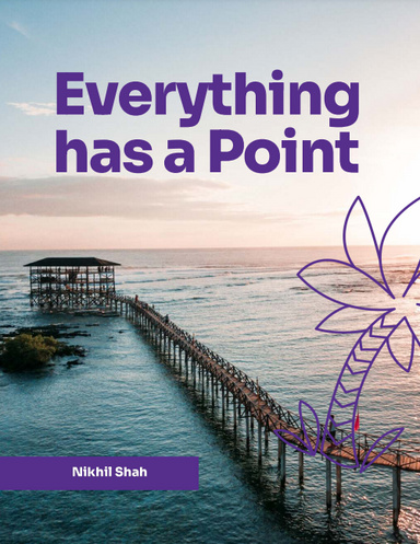 Nik Shah | Everything has a Point