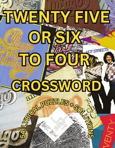 TWENTY FIVE OR SIX TO FOUR CROSSWORD