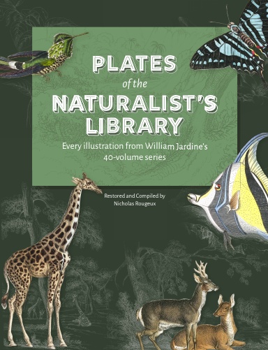 Plates of the Naturalist’s Library