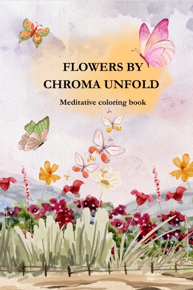 FLOWERS BY CHROMA UNFOLD