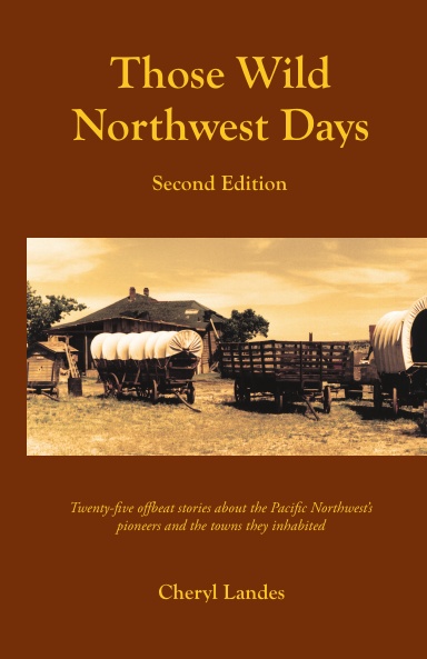 Those Wild Northwest Days, Second Edition