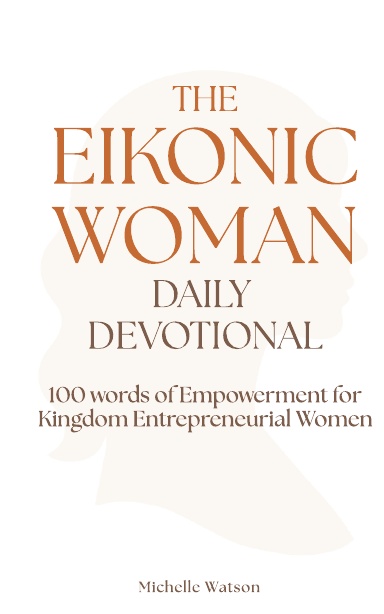The Eikonic Woman Daily Devotional