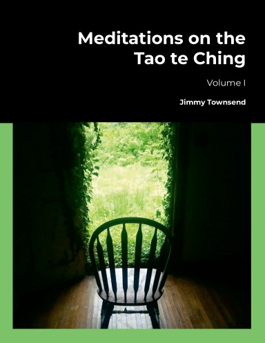 Meditations on the Tao te Ching (Volume 1)