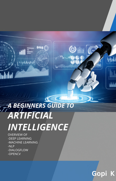 Artificial Intelligence - A Beginner Guide