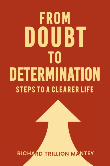 From Doubt to Determination