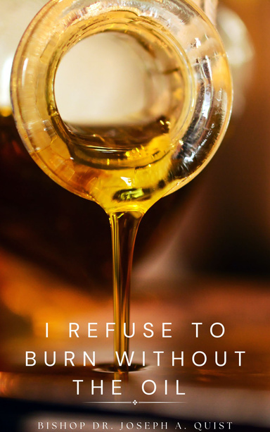 I Refuse To Burn Without Oil