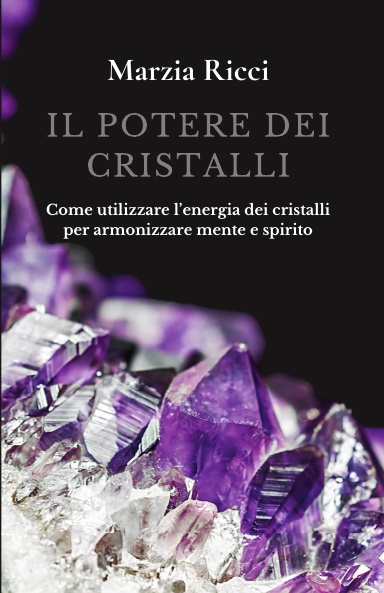 IL POTERE DEI CRISTALLI