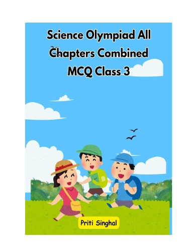 Science Olympiad All Chapters Combined MCQ Class 3
