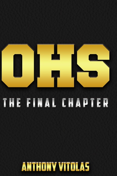 OHS: The Final Chapter