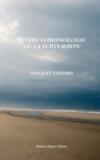 PETITE CHRONOLOGIE DE LA SUBVERSION