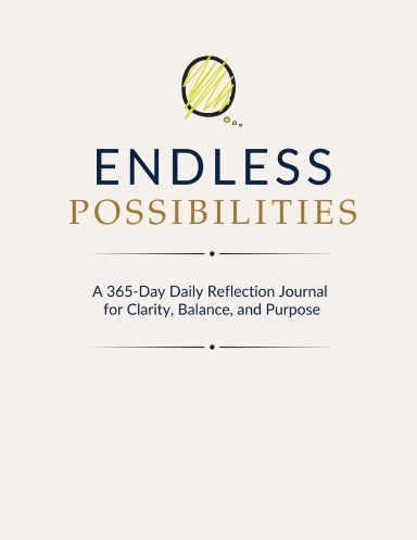 Endless Possibilities