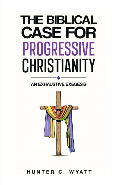 The Biblical Case For Progressive Christianity