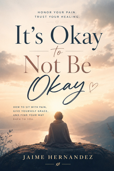 It's Okay to Not Be Okay