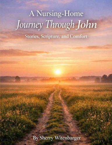 A Nursing-Home Journey Through John