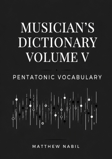 Musician's Dictionary Volume V