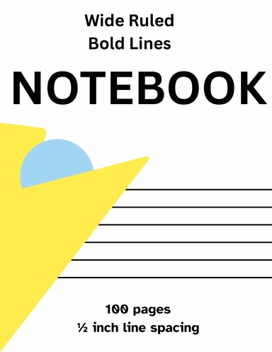 Wide Ruled Bold Lined Notebook