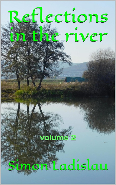 Reflections in the river, volume 2