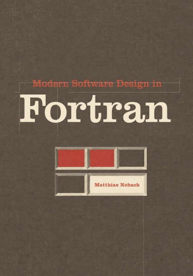 Modern Software Design in Fortran