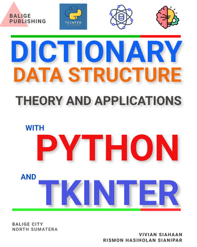 DICTIONARY DATA STRUCTURE: THEORY AND APPLICATIONS WITH PYTHON AND TKINTER