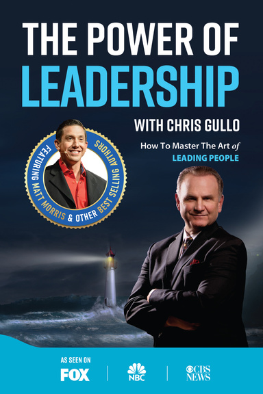 The Power of Leadership with Chris Gullo