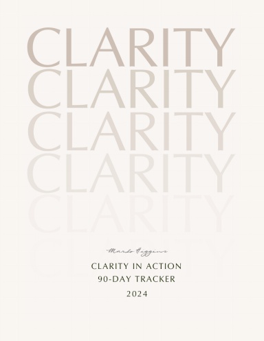Clarity in Action 90-Day Tracker