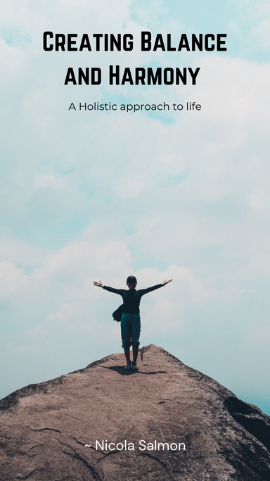 Creating Balance and Harmony: A Holistic Approach to Life