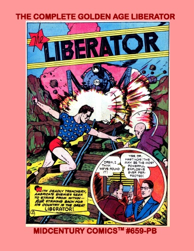 The Complete Golden Age Liberator (Paperback Edition)