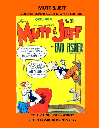 MUTT & JEFF VOLUME SEVEN: BLACK & WHITE EDITION