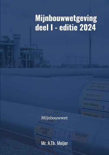Mijnbouwwetgeving deel I - editie 2024