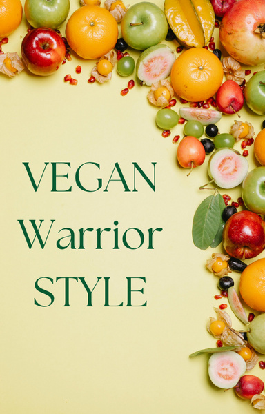 Vegan Warrior Style