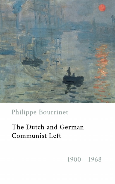 The Dutch and German Communist Left and Mattick's Review