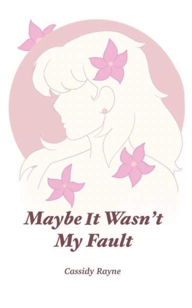 Maybe it Wasn’t My Fault